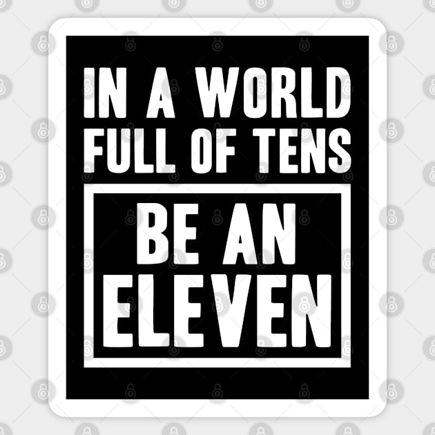 Be an Eleven Magnet by adik